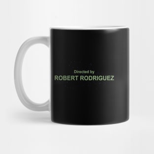 Directed by Robert Rodriguez Mug